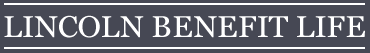 Welcome to Lincoln Benefit Life - Lincoln Benefit Life